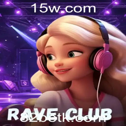 RaveClub: Mergulhando na Experiência de Jogo com a Palavra-Chave 82bet